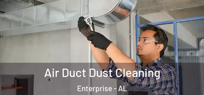 Air Duct Dust Cleaning Enterprise - AL
