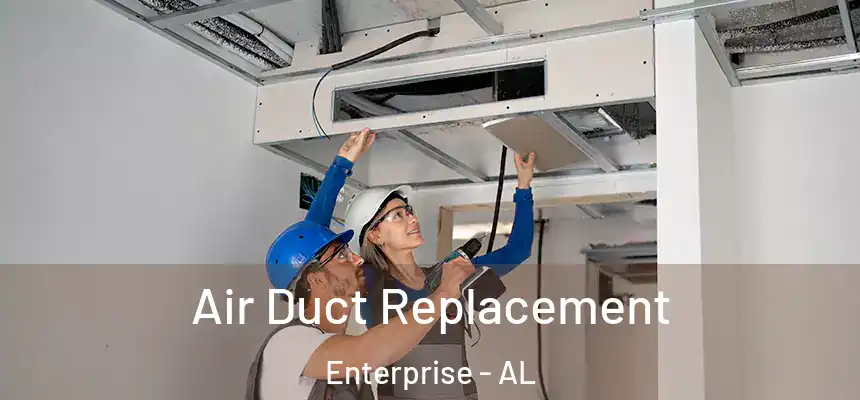  Air Duct Replacement Enterprise - AL
