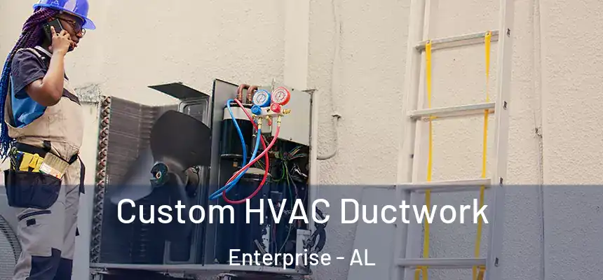  Custom HVAC Ductwork Enterprise - AL