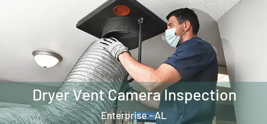 Dryer Vent Camera Inspection Enterprise - AL