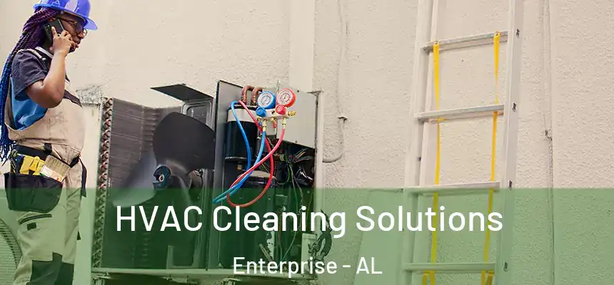 HVAC Cleaning Solutions Enterprise - AL