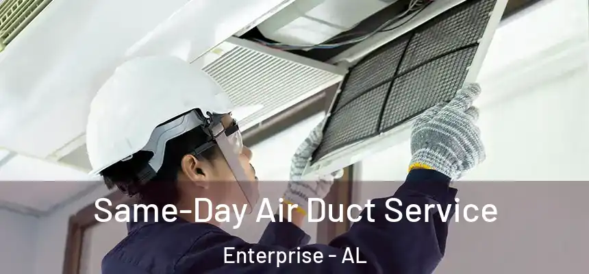 Same-Day Air Duct Service Enterprise - AL