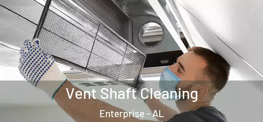 Vent Shaft Cleaning Enterprise - AL